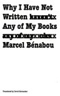 Why I Have Not Written Any of My Books  Pourquoi Je N'Ai Ecrit Aucun De Mes Livres Pourquoi Je N'Ai Ecrit Aucun De Mes Livres