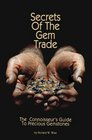 Secrets of the Gem Trade The Connoisseur's Guide to Precious Gemstones
