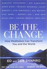 Be the Change How Meditation Can Transform You and the World