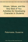 Virtues Values and the Very Best of You Activities for Developing Character in Students