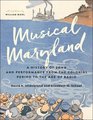 Musical Maryland A History of Song and Performance from the Colonial Period to the Age of Radio