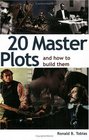 20 Master Plots And How to Build Them