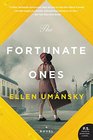 The Fortunate Ones A Novel