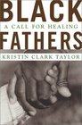 Black Fathers A Call for Healing