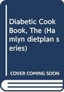 The Diabetic Cook Book