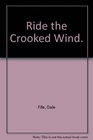 Ride the Crooked Wind