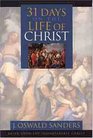 31 Days On the Life of Christ Based Upon the Incomparable Christ