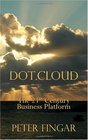 Dot Cloud The 21st Century Business Platform Built on Cloud Computing