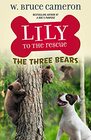 Lily to the Rescue The Three Bears