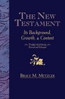 The New Testament Its Background Growth and Content 3rd Edition