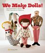 We Make Dolls Top Dollmakers Share Their Secrets  Patterns