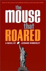The Mouse that Roared: A Novel
