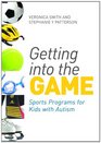 Getting into the Game Sports Programs for Kids With Autism