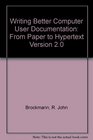 Writing Better Computer User Documentation from Paper to Hypertext Version 20