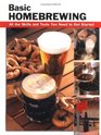 Basic Homebrewing All the Skills and Tools You Need to Get Started
