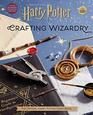 Harry Potter Crafting Wizardry The Official Harry Potter Craft Book