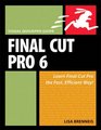 Final Cut Pro 6 Visual QuickPro Guide