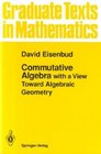 Commutative Algebra  with a View Toward Algebraic Geometry