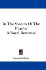 In The Shadow Of The Purple A Royal Romance