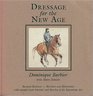 Dressage for the New Age  Revised and Updated