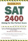 Barron's SAT 2400 Aiming for the Perfect Score