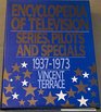 Encyclopedia of Television Series Pilots and Specials 19371973