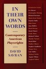 In Their Own Words  Contemporary American Playwrights
