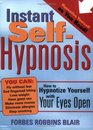 Instant SelfHypnosis How to Hypnotize Yourself With Your Eyes Open