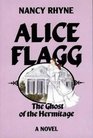 Alice Flag The Ghost of the Hermitage