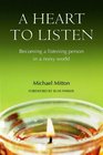 A Heart to Listen Becoming a Listening Person in a Noisy World