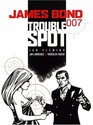 James Bond Trouble Spot