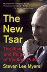 The New Tsar The Rise and Reign of Vladimir Putin