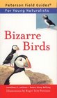 Bizarre Birds (Peterson Field Guides® for Young Naturalists)