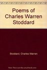 Poems of Charles Warren Stoddard