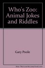 Who's Zoo Animal Jokes and Riddles