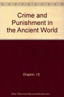 Crime and Punishment in the Ancient World