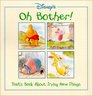Oh Bother Pooh's Book About Trying New Things