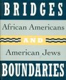 Bridges and Boundaries African Americans and American Jews