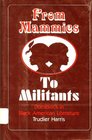 From Mammies to Militants Domestics in Black American Literature