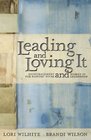 Leading and Loving It: Encouragement for Pastors' Wives and Women in Leadership