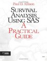 Survival Analysis Using the SAS System A Practical Guide