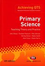 Primary Science Teaching Theory and Practice