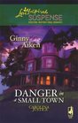 Danger in a Small Town (Carolina Justice, Bk 1) (Love Inspired Suspense, No 99)