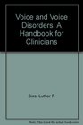 Voice and Voice Disorders A Handbook for Clinicians
