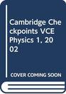 Cambridge Checkpoints VCE Physics 1 2002