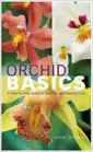 Orchid Basics A StepbyStep Guide to Growing and General Care