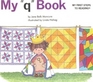 My Q Book (My First Steps to Reading)