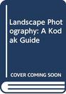 Landscape Photography A Kodak Guide