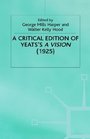 A Critical Edition of Yeats's a Vision