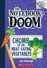 Chomp of the MeatEating Vegetables